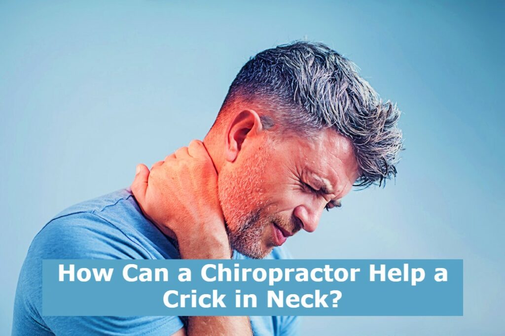 How Can a Chiropractor Help a Crick in Neck?