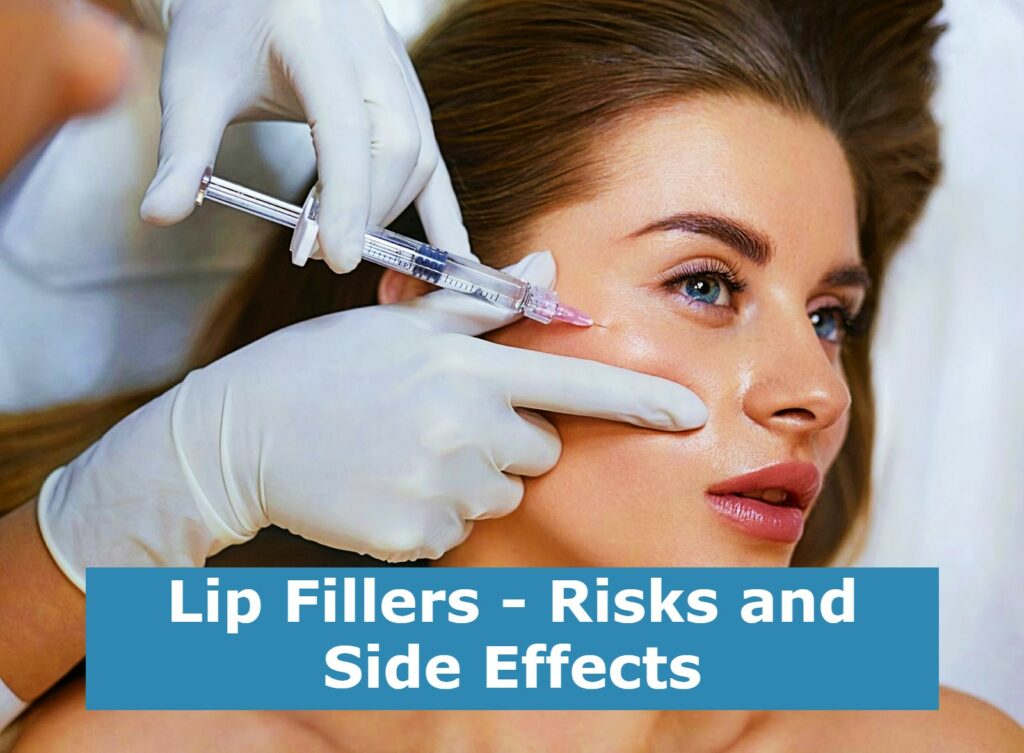 Lip Fillers - Risks and Side Effects