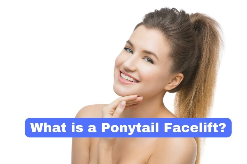 What is a Ponytail Facelift?